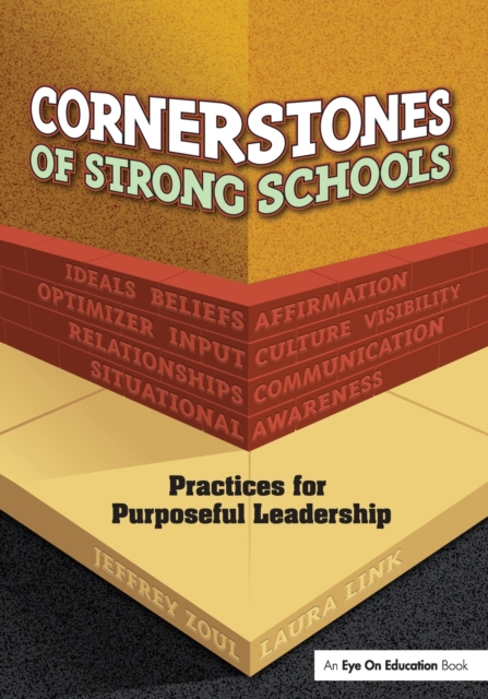 Cornerstones of Strong Schools : Practices for Purposeful Leadership, Paperback / softback Book