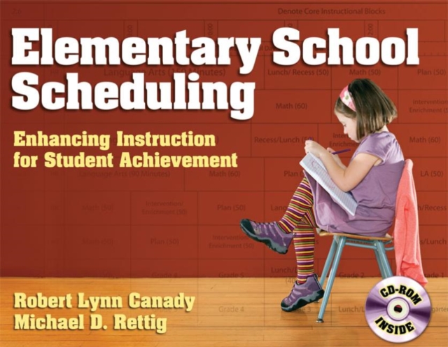 Elementary School Scheduling : Enhacing Instruction for Student Achievement, Hardback Book
