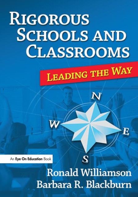 Rigorous Schools and Classrooms : Leading the Way, Paperback / softback Book