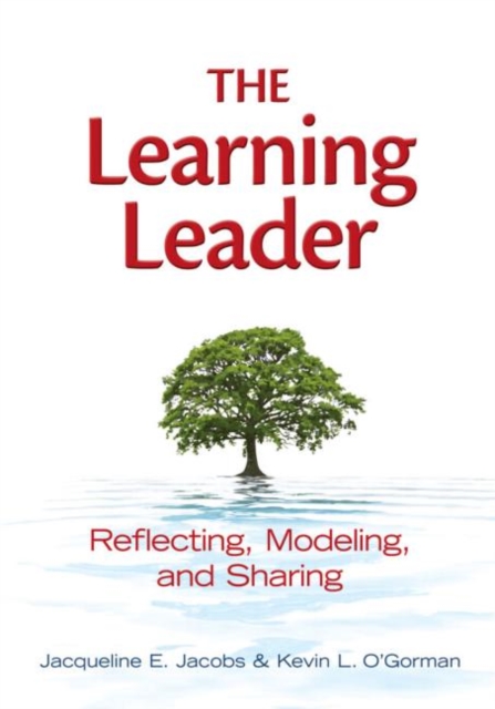 Learning Leader, The : Reflecting, Modeling, and Sharing, Paperback / softback Book