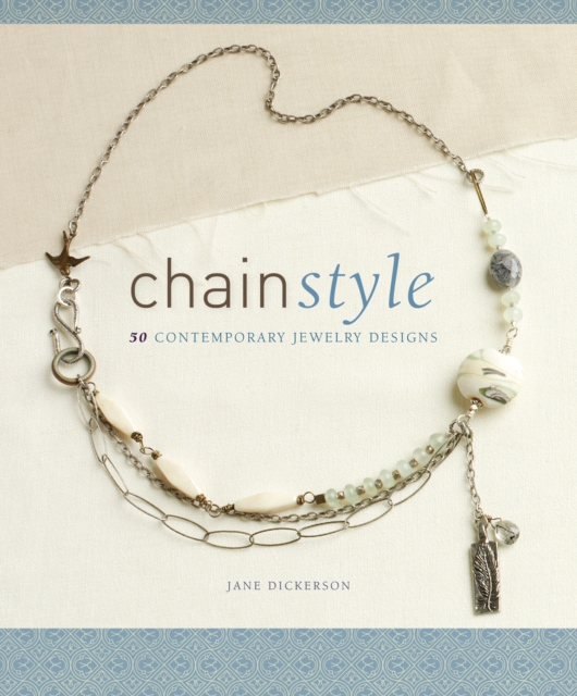 Chain Style : 50 Contemporary Jewelry Designs, Paperback / softback Book