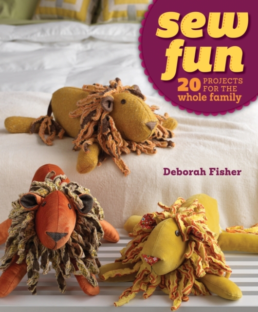 Sew Fun : 20 Projects for the Whole Family, Paperback / softback Book