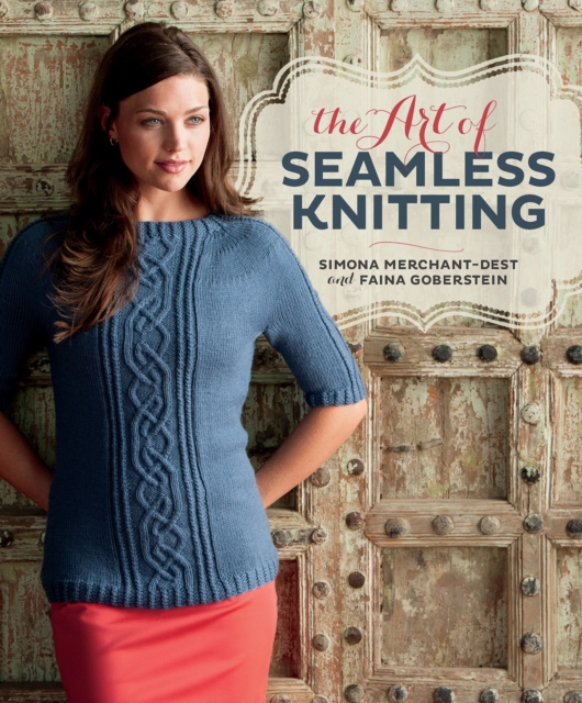 The Art of Seamless Knitting, Paperback / softback Book