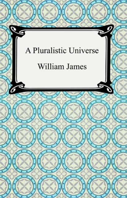 A Pluralistic Universe, EPUB eBook