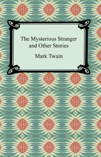 The Mysterious Stranger and Other Stories, EPUB eBook