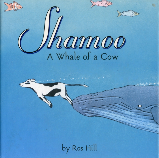 Shamoo : A Whale of a Cow, Hardback Book