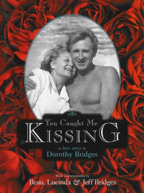 You Caught Me Kissing : A Love Story, Hardback Book