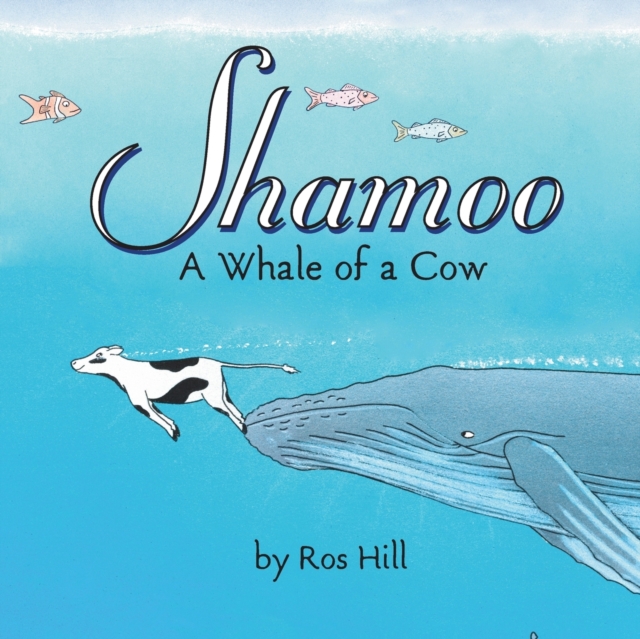 Shamoo : A Whale of a Cow, Paperback / softback Book
