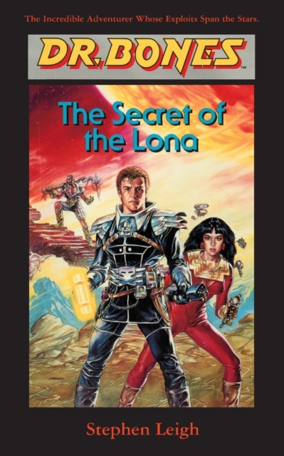 Dr. Bones, The Secret of the Lona : A Hero Is Born!, Paperback / softback Book