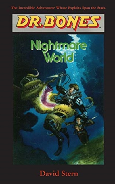 Dr. Bones, Nightmare World : Another Galactic Mission!, Paperback / softback Book