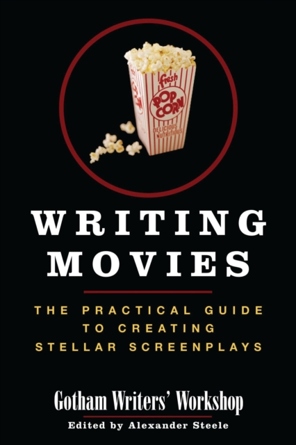 Writing Movies : The Practical Guide to Creating Stellar Screenplays, EPUB eBook