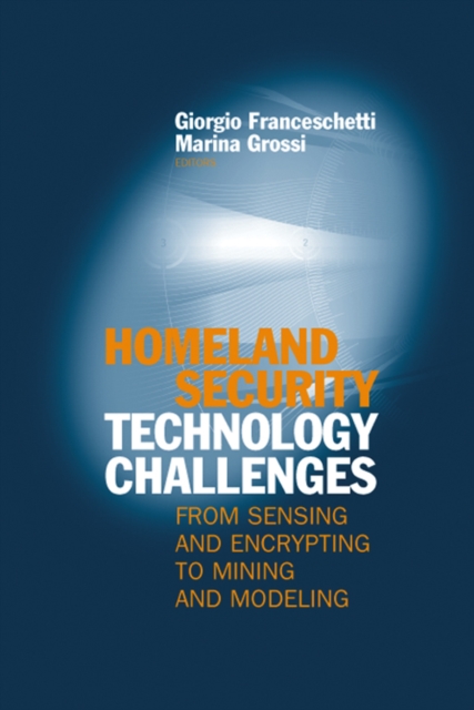 Homeland Security Technology Challenges : From Sensing and Encrypting to Mining and Modeling, PDF eBook