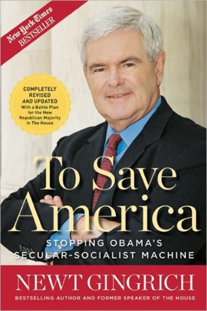 To Save America : Stopping Obama's Secular-Socialist Machine, Paperback Book