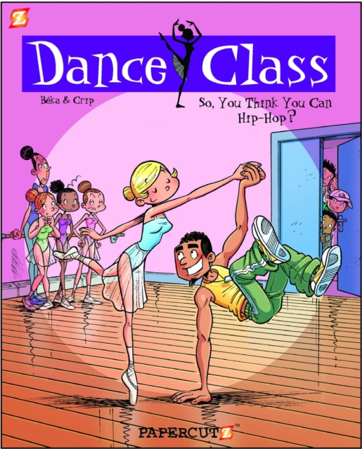 Dance Class #1 : So, You Think You Can Hip-Hop, Hardback Book