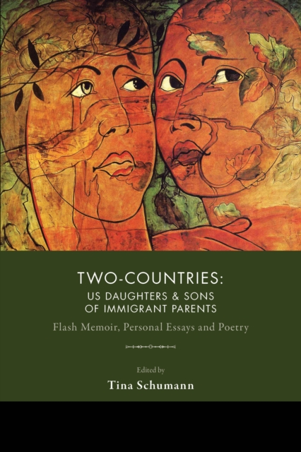 Two-Countries : U.S. Daughters and Sons of Immigrant Parents, Paperback / softback Book