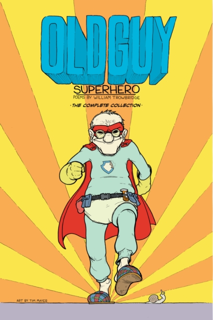 Old Guy : Superhero: The Complete Collection, EPUB eBook