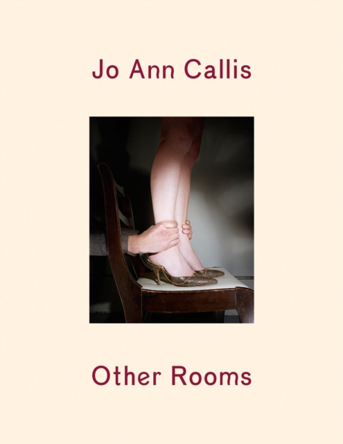 Jo Ann Callis : Other Rooms, Hardback Book