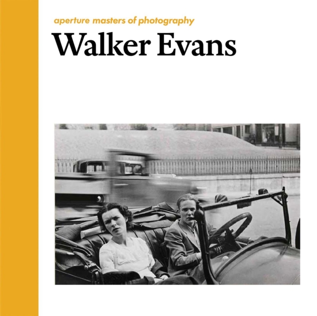 Walker Evans : Aperture Masters of Photography, Hardback Book