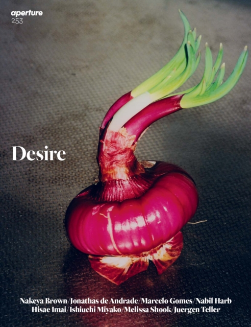 Desire: Aperture 253 : Winter 2023 Issue, Paperback / softback Book