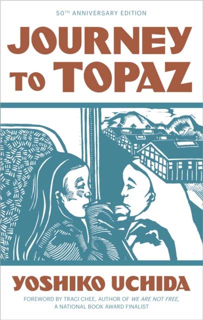 Journey to Topaz (50th Anniversary Edition), Paperback / softback Book