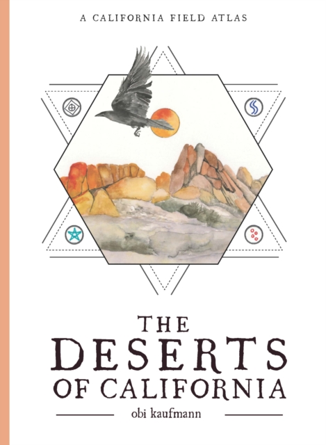 The Deserts of California : A California Field Atlas, Paperback / softback Book
