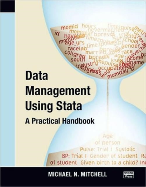 Data Management Using Stata : A Practical Handbook, Paperback / softback Book