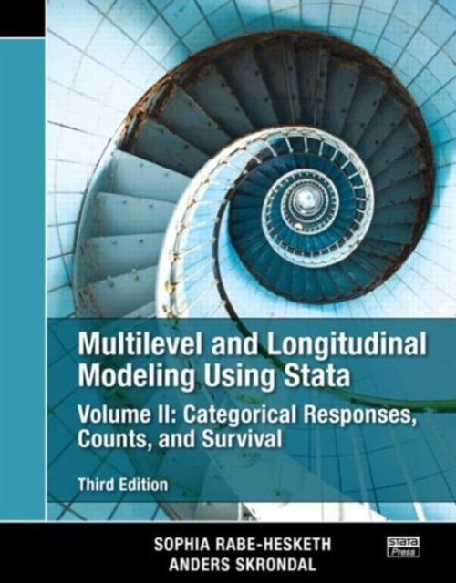 Multilevel and Longitudinal Modeling Using Stata, Volume II : Categorical Responses, Counts, and Survival, Third Edition, Paperback / softback Book