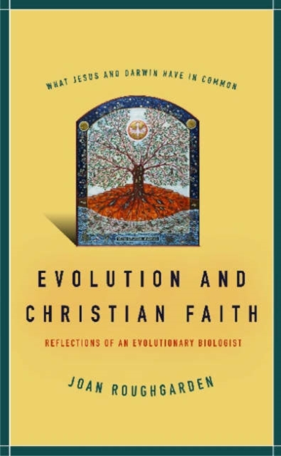Evolution and Christian Faith : Reflections of an Evolutionary Biologist, Hardback Book