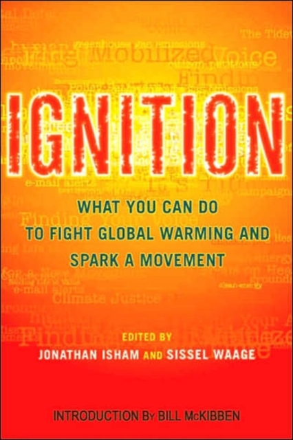 Ignition : What You Can Do to Fight Global Warming and Spark a Movement, Paperback / softback Book