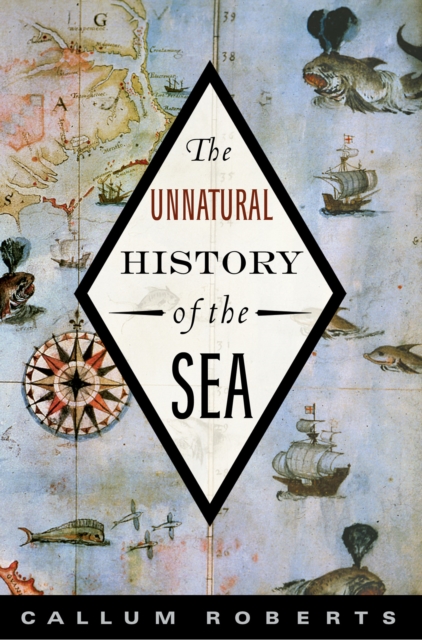 The Unnatural History of the Sea, EPUB eBook