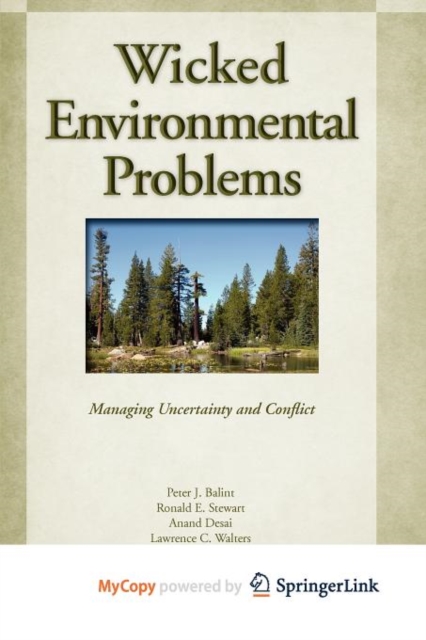 Wicked Environmental Problems : Managing Uncertainty and Conflict, Paperback / softback Book