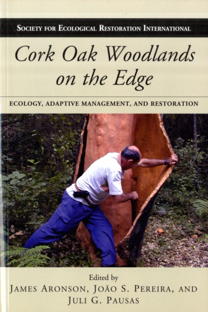 Cork Oak Woodlands on the Edge : Ecology, Adaptive Management, and Restoration, Paperback / softback Book