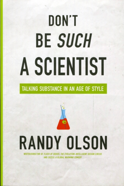 Don't Be Such a Scientist : Talking Substance in an Age of Style, Paperback / softback Book