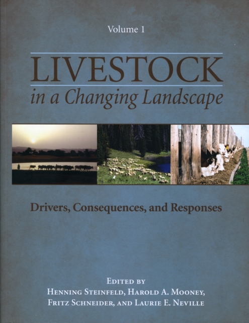 Livestock in a Changing Landscape, Volume 1 : Drivers, Consequences, and Responses, Paperback / softback Book