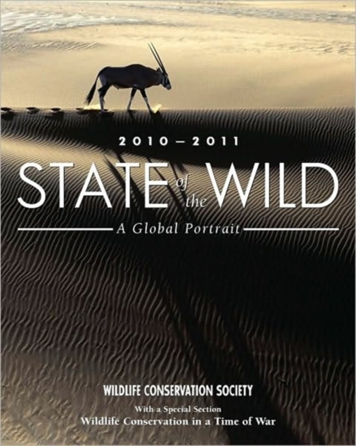 State of the Wild 2010-2011 : A Global Portrait, Paperback / softback Book
