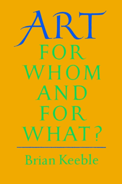 Art : For Whom and for What?, Paperback / softback Book