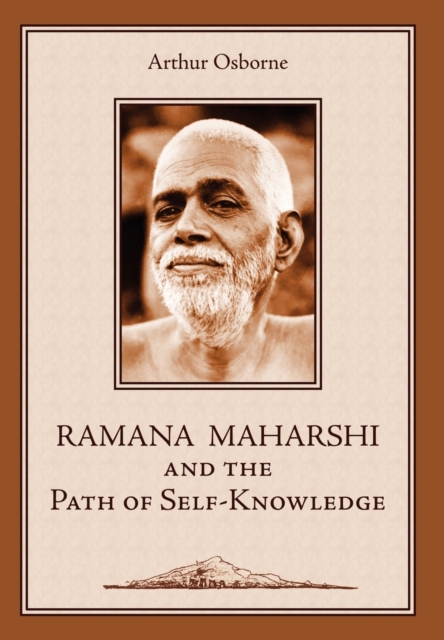 Ramana Maharshi and the Path of Self-Knowledge : A Biography, Hardback Book