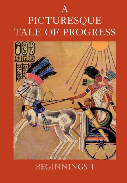 A Picturesque Tale of Progress : Beginnings I, Paperback / softback Book