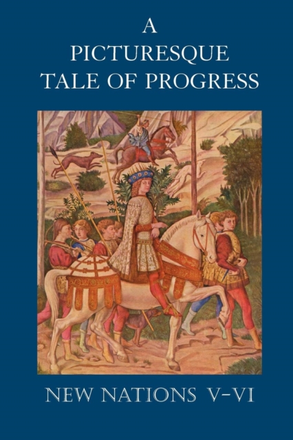 A Picturesque Tale of Progress : New Nations V-VI, Paperback / softback Book