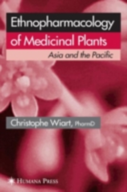 Ethnopharmacology of Medicinal Plants : Asia and the Pacific, PDF eBook