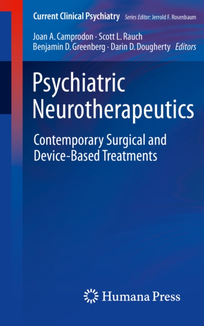 Psychiatric Neurotherapeutics : Contemporary Surgical and Device-Based Treatments, PDF eBook