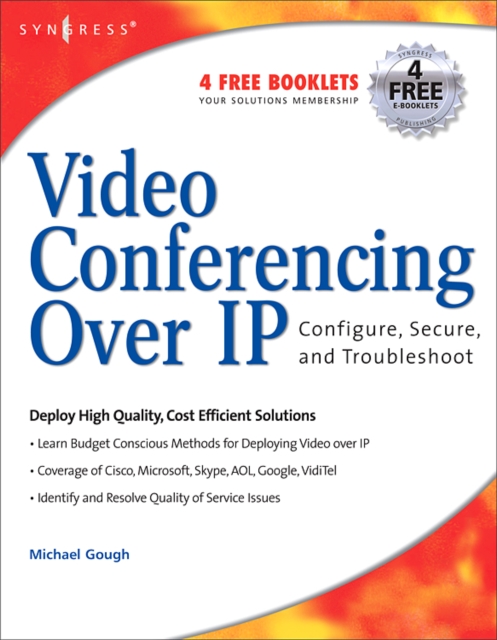 Video Conferencing over IP: Configure, Secure, and Troubleshoot, Paperback / softback Book