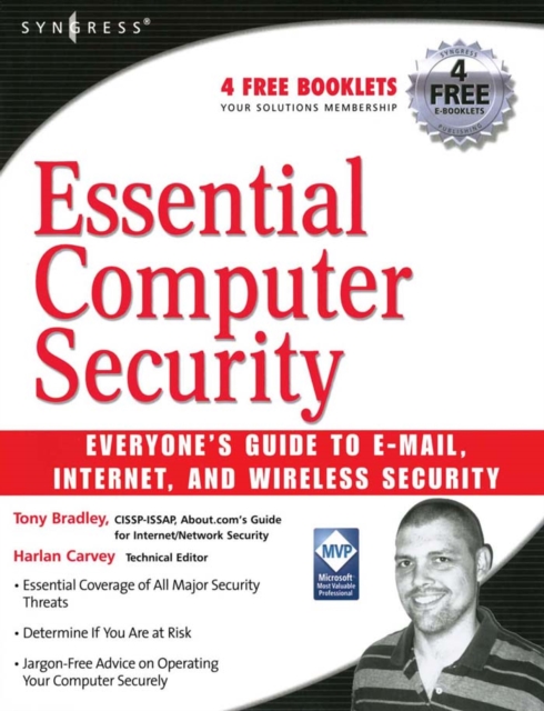Essential Computer Security: Everyone's Guide to Email, Internet, and Wireless Security, Paperback / softback Book