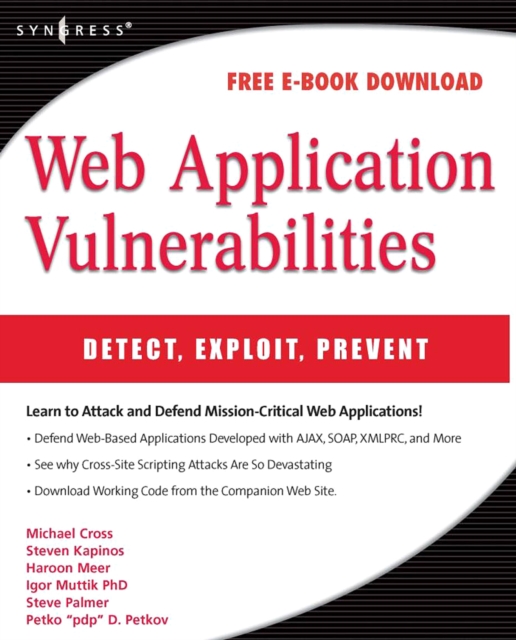 Web Application Vulnerabilities : Detect, Exploit, Prevent, Paperback / softback Book