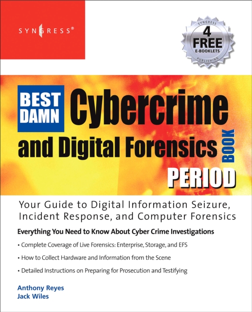 The Best Damn Cybercrime and Digital Forensics Book Period, Paperback / softback Book