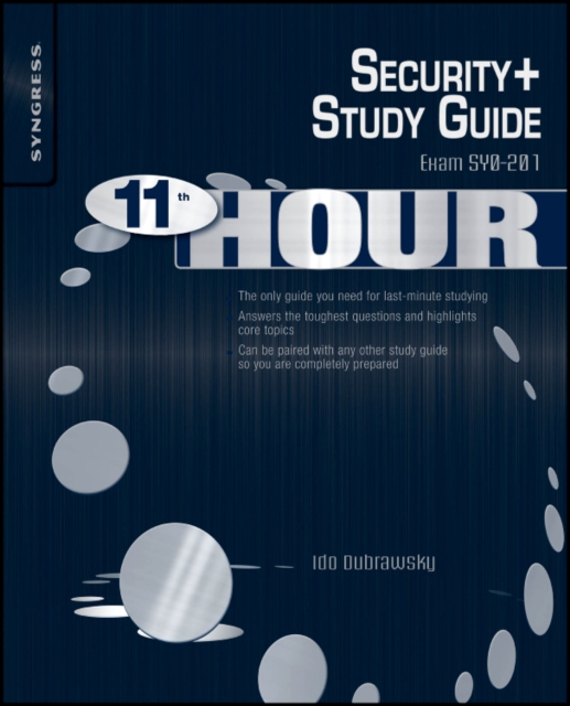 Eleventh Hour Security+ : Exam SY0-201 Study Guide, Paperback / softback Book