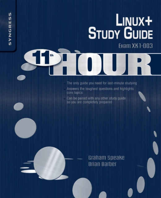 Eleventh Hour Linux+ : Exam XK0-003 Study Guide, Paperback / softback Book
