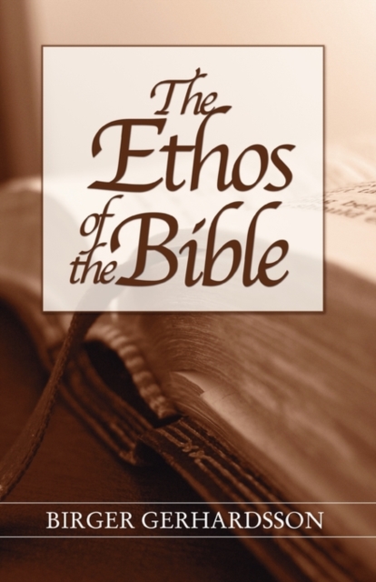 The Ethos of the Bible, Paperback / softback Book