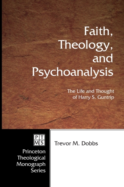 Faith, Theology, and Psychoanalysis : the Life and Thought of Harry S. Guntrip, Microfilm Book