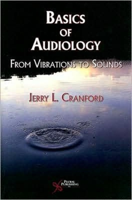 Basics of Audiology : From Vibrations to Sounds, Paperback / softback Book